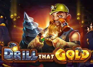 Drill That Gold - LUCKYGAMING138