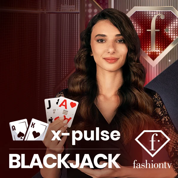FashionTV X-Pulse Blackjack - LUCKYGAMING138
