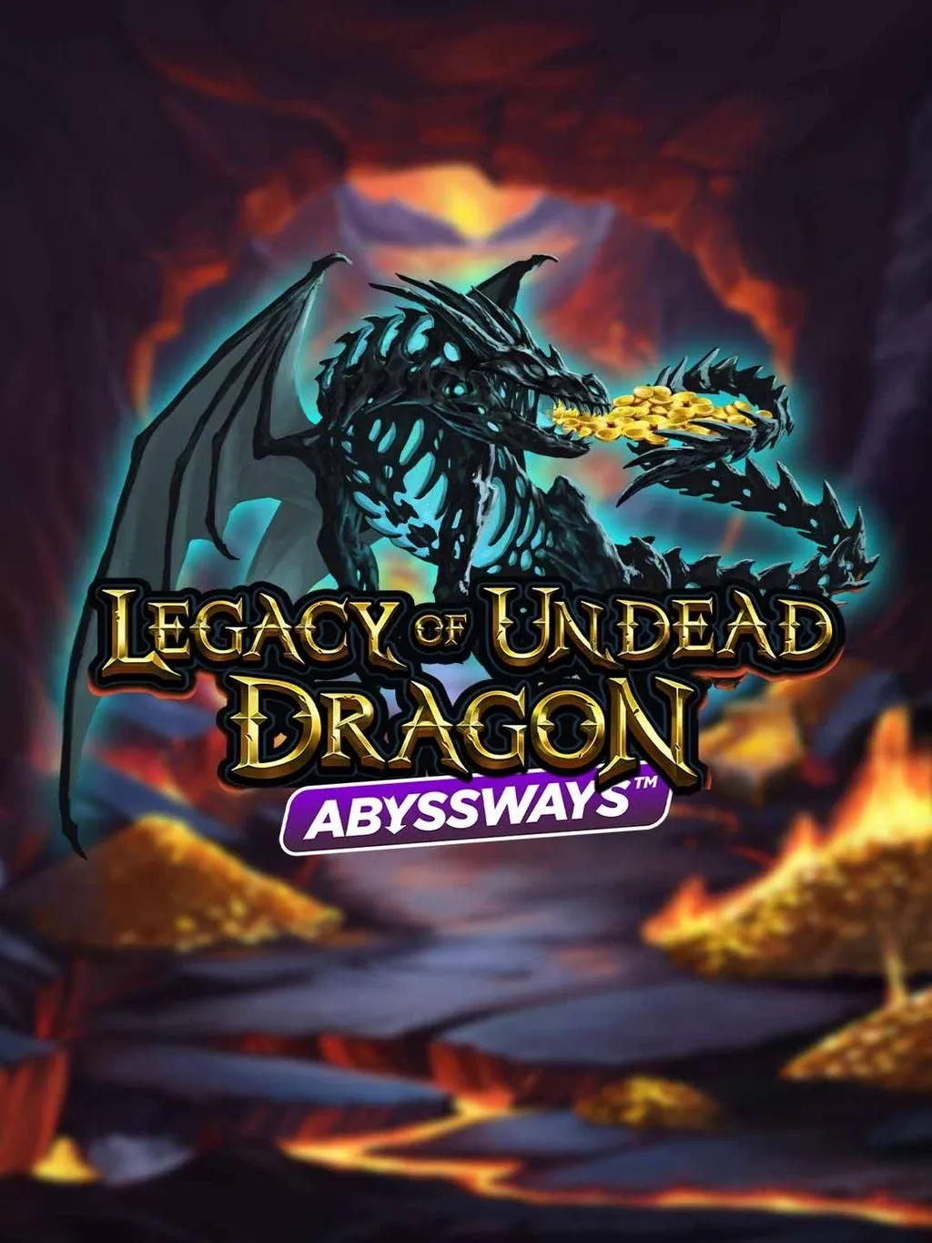 Legacy of Undead Dragon ABYSSWAYS - LUCKYGAMING138