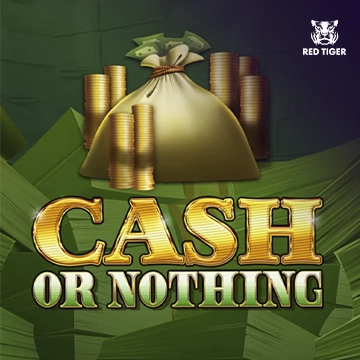 Cash Or Nothing - LUCKYGAMING138