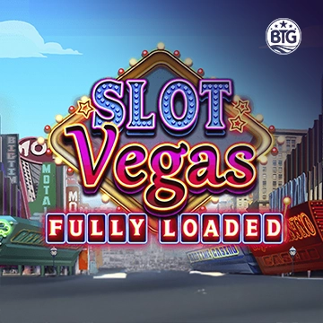 Slot Vegas - Fully Loaded - LUCKYGAMING138