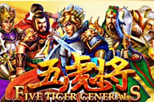 Five Tiger Generals - LUCKYGAMING138