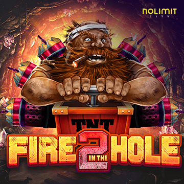 Fire In The Hole 2 - LUCKYGAMING138