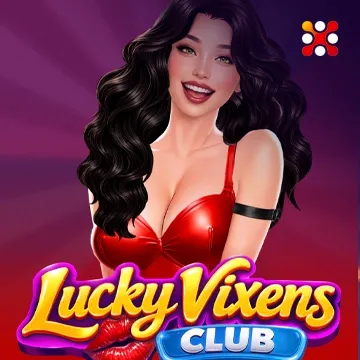 Lucky Vixens Club - LUCKYGAMING138