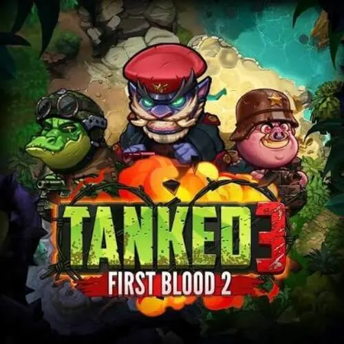 Tanked 3: First Blood 2 - LUCKYGAMING138