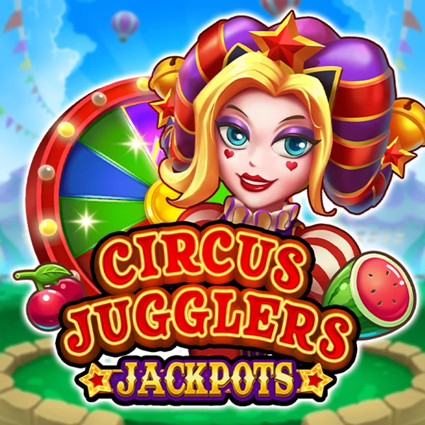 Circus Jugglers Jackpots - LUCKYGAMING138