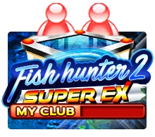 Fish Hunter 2 EX - My Club - LUCKYGAMING138