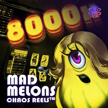 Mad Melons Chaos Reels - LUCKYGAMING138