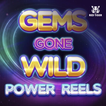 Gems Gone Wild Power Reels - LUCKYGAMING138