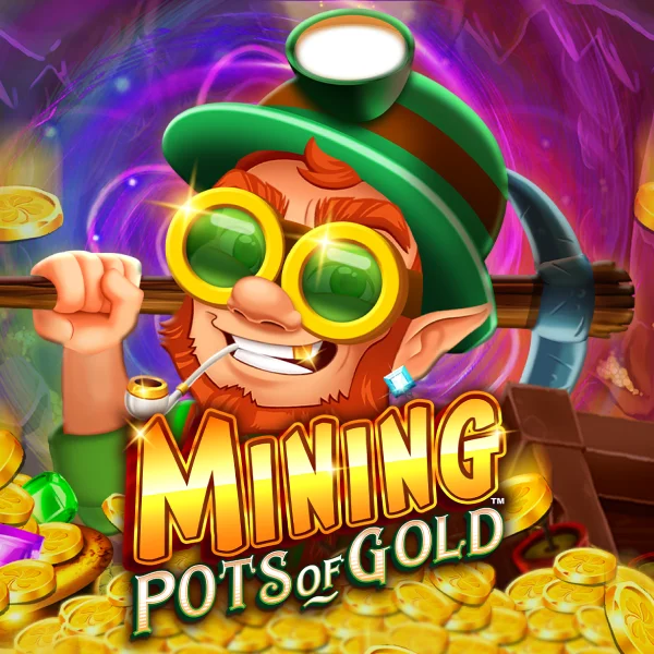 Mining Pots of Gold&trade; - LUCKYGAMING138